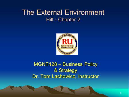 MGNT428 – Business Policy & Strategy Dr. Tom Lachowicz, Instructor