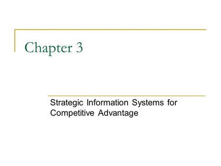 Strategic Information Systems for Competitive Advantage