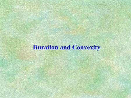 Duration and Convexity