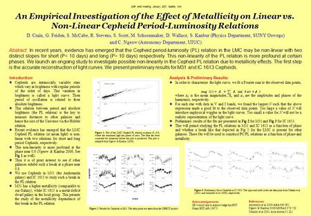 An Empirical Investigation of the Effect of Metallicity on Linear vs. Non-Linear Cepheid Period-Luminosity Relations D. Crain, G. Feiden, S. McCabe, R.