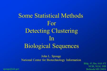 Some Statistical Methods For Detecting Clustering In Biological Sequences Some Statistical Methods For Detecting Clustering In Biological Sequences