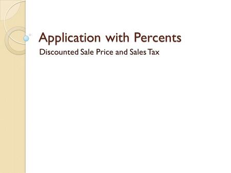 Application with Percents Discounted Sale Price and Sales Tax.