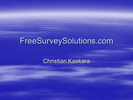 FreeSurveySolutions.com Christian Kaskara. Introduction  What is FreeSurveySolutions.com? –Web Application –Survey Generator –Multi Language –Free –Chart.