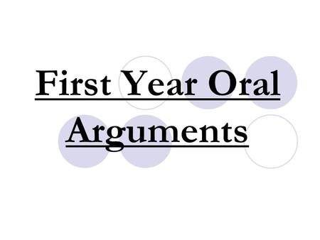First Year Oral Arguments On-brief: Monday, March 8 or Wednesday, March 10 Off-brief: Monday, March 15 or Tuesday, March 16.