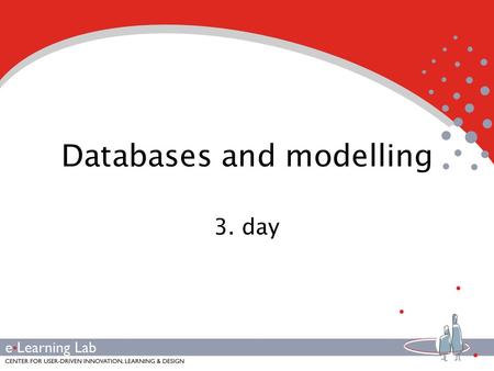 Databases and modelling 3. day. 2 Agenda Introduction to SQL Status on database implementation Forms Exercises Reports.
