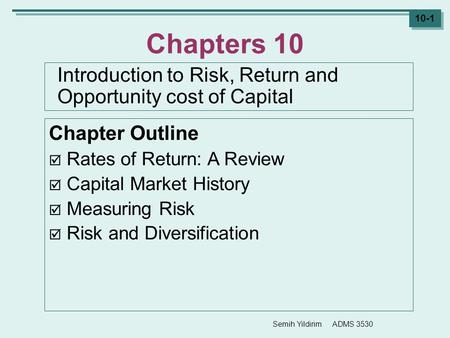 Introduction to Risk, Return and Opportunity cost of Capital