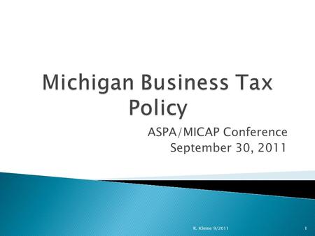 ASPA/MICAP Conference September 30, 2011 R. Kleine 9/20111.