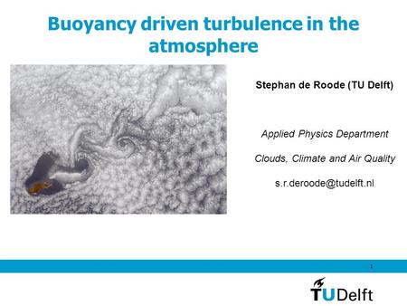 Buoyancy driven turbulence in the atmosphere