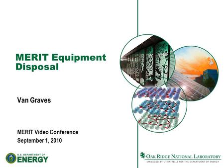 MERIT Equipment Disposal Van Graves MERIT Video Conference September 1, 2010.