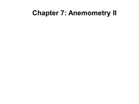Chapter 7: Anemometry II. The WMO has a set of gust definitions: Gust peak speed, p = wind speed associated with a positive gust amplitude. Gust duration,