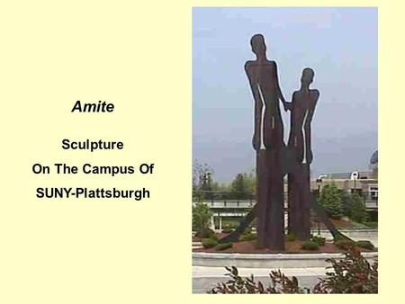 Amite Sculpture On The Campus Of SUNY-Plattsburgh.