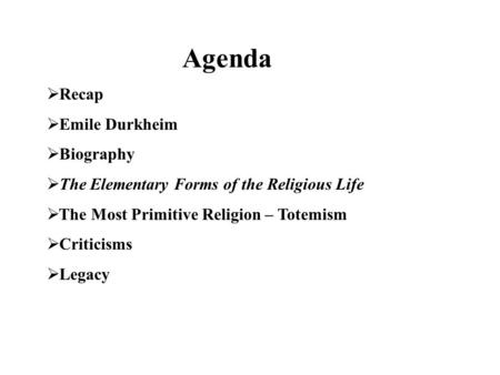 Agenda Recap Emile Durkheim Biography