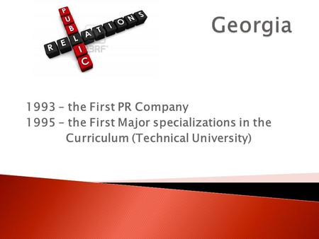 1993 – the First PR Company 1995 – the First Major specializations in the Curriculum (Technical University)