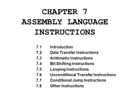 CHAPTER 7 ASSEMBLY LANGUAGE INSTRUCTIONS