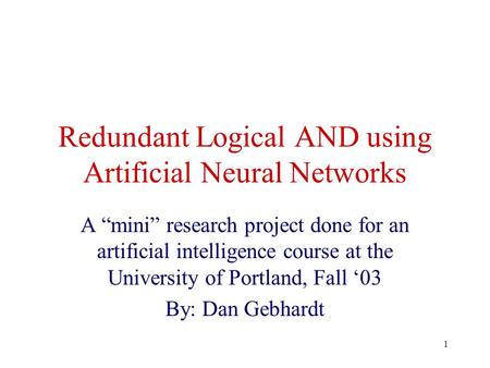Redundant Logical AND using Artificial Neural Networks