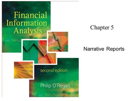 Chapter 5 Narrative Reports. Financial Information Analysis2 Copyright 2006 John Wiley & Sons Ltd Annual Report (AR) Principal means of communication.
