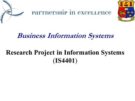 Business Information Systems Research Project in Information Systems (IS4401)