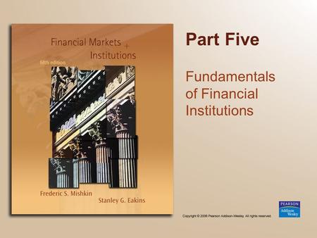 Part Five Fundamentals of Financial Institutions.