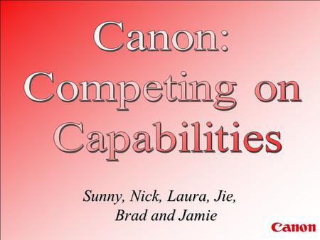 Sunny, Nick, Laura, Jie, Brad and Jamie Introduction During the 1960’s and 1970’s, Xerox seemed invincible in the copier industry In 1959, Canon entered.