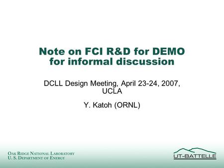 Note on FCI R&D for DEMO for informal discussion DCLL Design Meeting, April 23-24, 2007, UCLA Y. Katoh (ORNL)