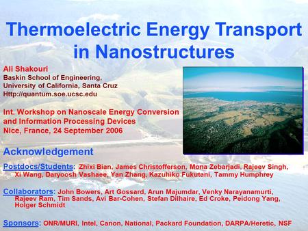 Thermoelectric Energy Transport in Nanostructures Ali Shakouri Baskin School of Engineering, University of California, Santa Cruz