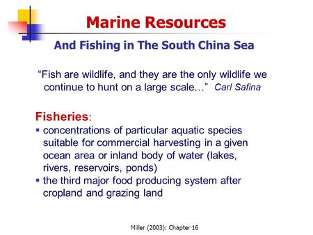 Marine Resources Fisheries: And Fishing in The South China Sea