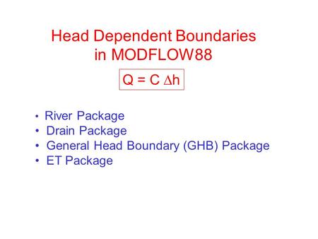 Head Dependent Boundaries