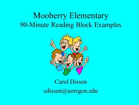Mooberry Elementary 90-Minute Reading Block Examples Carol Dissen