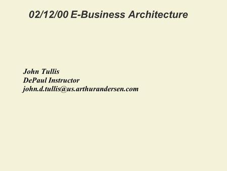 02/12/00 E-Business Architecture