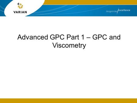 Advanced GPC Part 1 – GPC and Viscometry