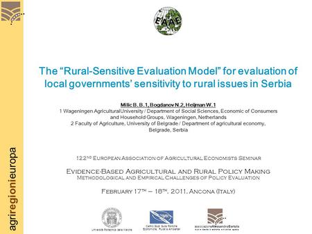 Agriregionieuropa The “Rural-Sensitive Evaluation Model” for evaluation of local governments’ sensitivity to rural issues in Serbia Milic B. B.1, Bogdanov.