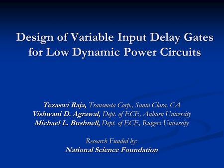 Design of Variable Input Delay Gates for Low Dynamic Power Circuits