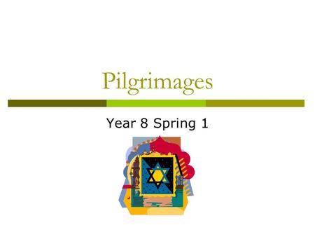 Pilgrimages Year 8 Spring 1. Task  Why do people go on Pilgrimages?  Compare and contrast a Christian pilgrimage with at least one other religions’