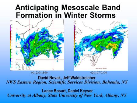 Anticipating Mesoscale Band Formation in Winter Storms David Novak, Jeff Waldstreicher NWS Eastern Region, Scientific Services Division, Bohemia, NY Lance.