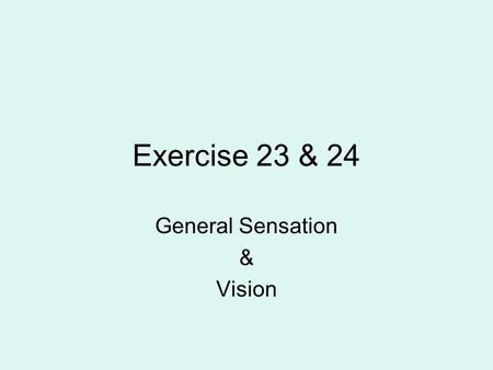 General Sensation & Vision