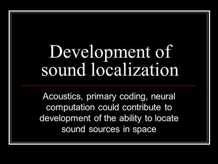 Development of sound localization