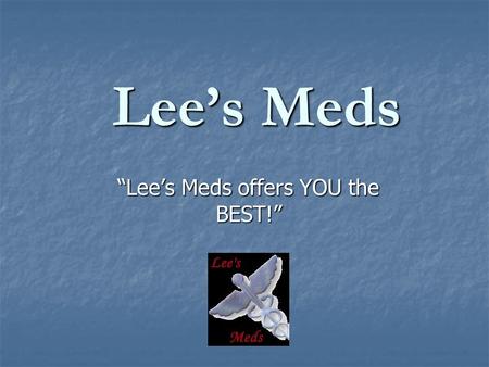 Lee’s Meds “Lee’s Meds offers YOU the BEST!”. Fentanyl! We sell We sell Fentanyl! Used to treat moderate to severe pain!! Used to treat moderate to severe.