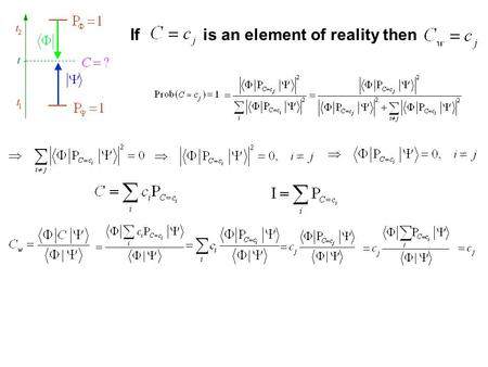 If is an element of reality then If then is an element of reality For dichotomic variables: