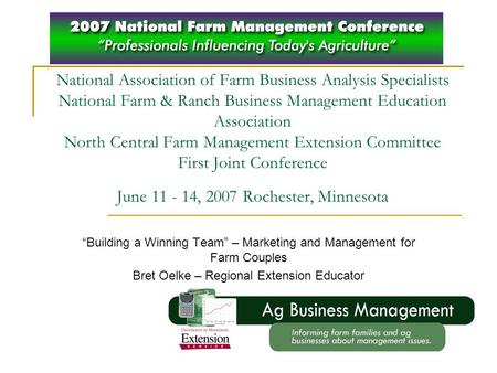 National Association of Farm Business Analysis Specialists National Farm & Ranch Business Management Education Association North Central Farm Management.