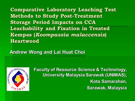 Comparative Laboratory Leaching Test Methods to Study Post-Treatment Storage Period Impacts on CCA Leachability and Fixation in Treated Kempas ( Koompassia.