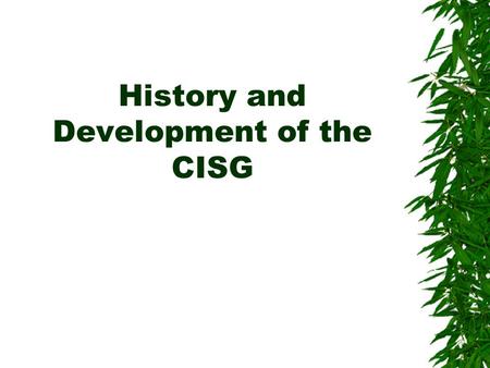 History and Development of the CISG