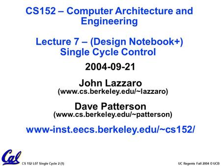 John Lazzaro (www.cs.berkeley.edu/~lazzaro)