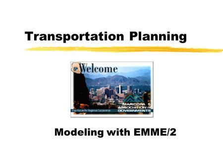 Transportation Planning Modeling with EMME/2. Interconnectedness.