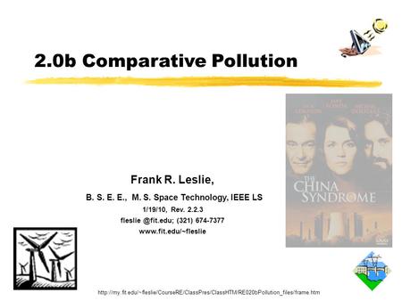2.0b Comparative Pollution Frank R. Leslie, B. S. E. E., M. S. Space Technology, IEEE LS 1/19/10, Rev. 2.2.3 (321) 674-7377