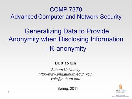 1 Dr. Xiao Qin Auburn University  Spring, 2011 COMP 7370 Advanced Computer and Network Security Generalizing.