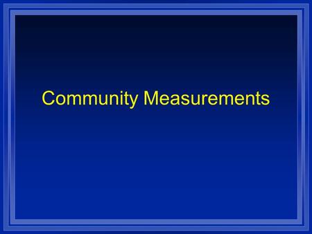 Community Measurements. Indirect Gradient Analysis o Use Importance Values (Sum of Relative Frequency, Rel. Dominance, Rel. Density)