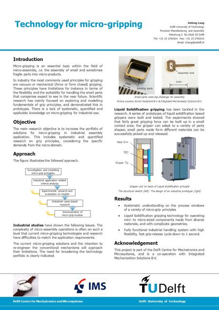 Delft University of TechnologyDelft Centre for Mechatronics and Microsystems Introduction Micro-gripping is an essential topic within the field of micro-assembly,