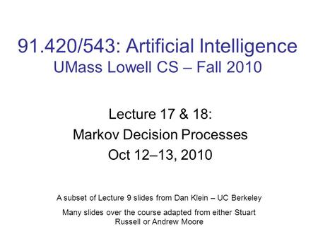 91.420/543: Artificial Intelligence UMass Lowell CS – Fall 2010