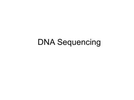 DNA Sequencing.