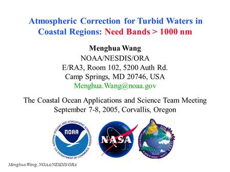 Menghua Wang NOAA/NESDIS/ORA E/RA3, Room 102, 5200 Auth Rd.